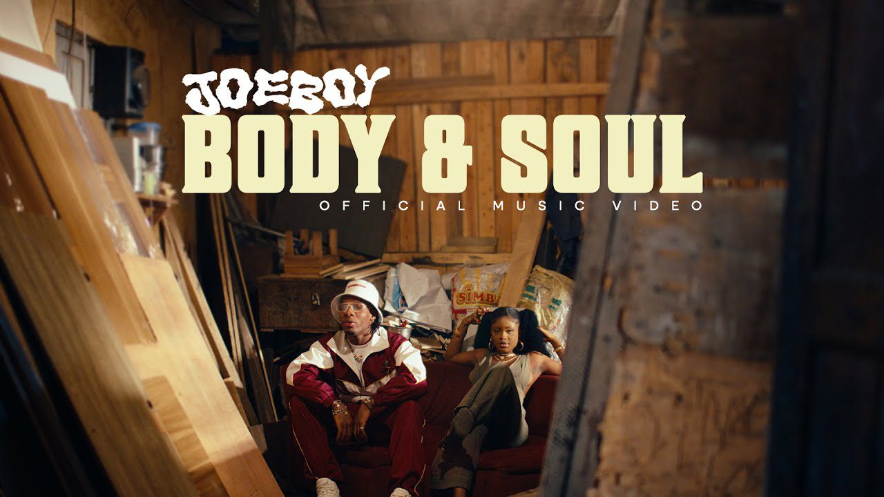 Joeboy Body Soul Video