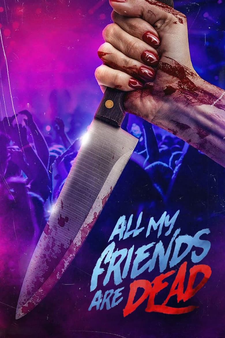 All My Friends Are Dead (2024)